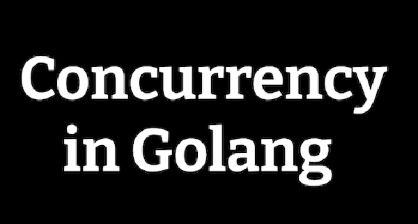 Go Concurrency 마스터하기